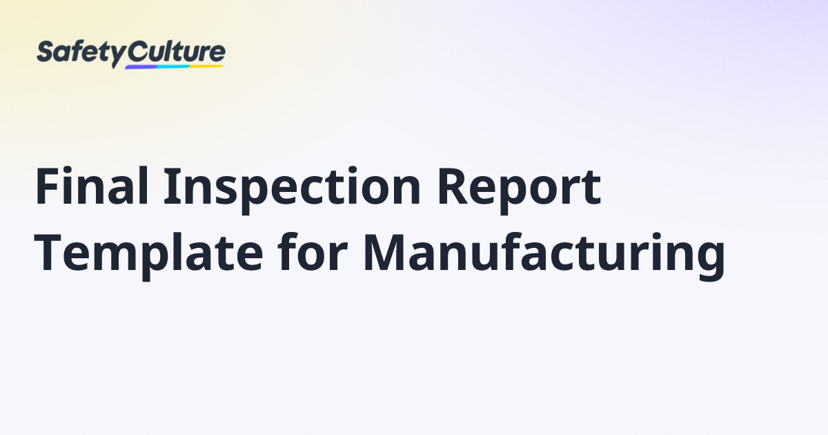 Final Inspection Report Template for Manufacturing | Free Template