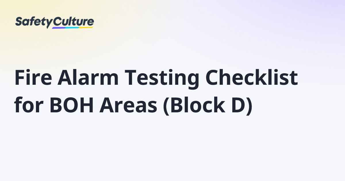 Fire Alarm Testing Checklist for BOH Areas (Block D) | Free Template