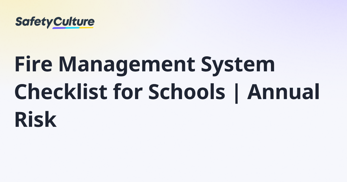 Fire Management System Checklist for Schools | Annual Risk | Free Template