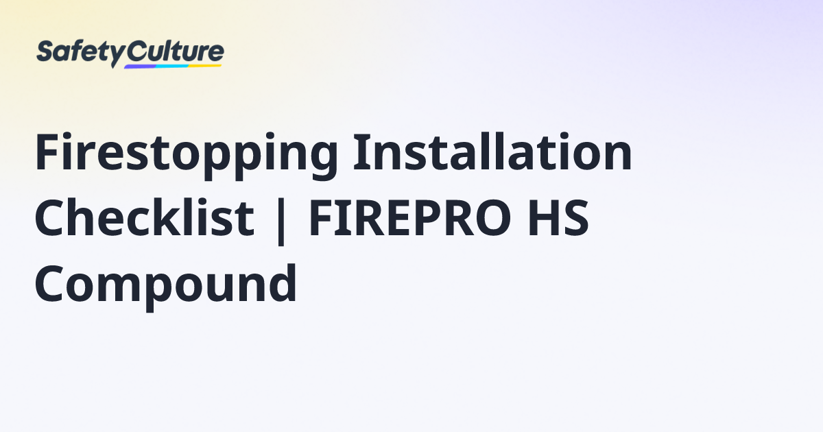 Firestopping Installation Checklist | FIREPRO HS Compound | Free Template