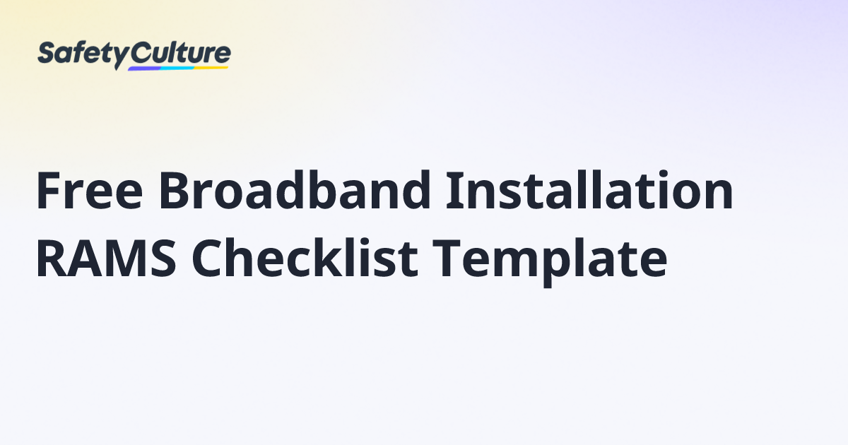 Free Broadband Installation RAMS Checklist Template | Free Template