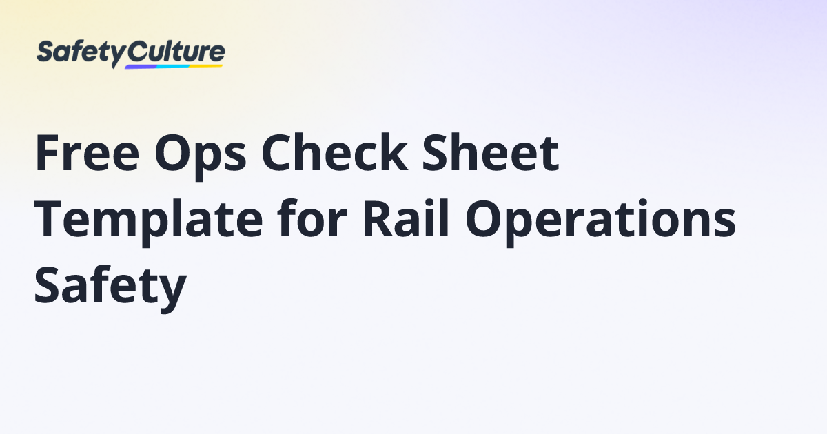 Free Ops Check Sheet Template for Rail Operations Safety | Free Template