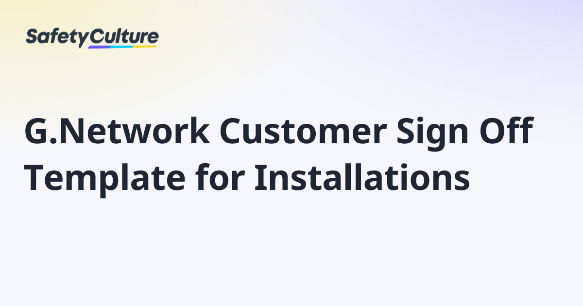 G.Network Customer Sign Off Template for Installations | Free Template