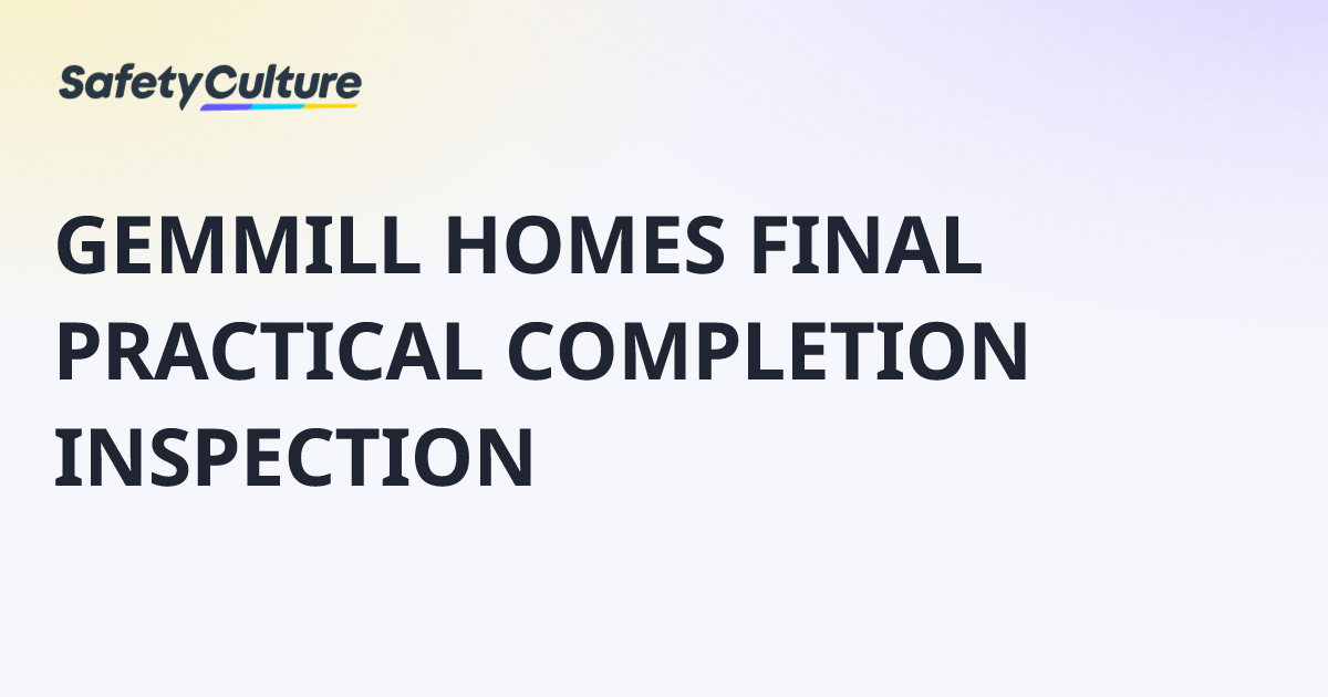 GEMMILL HOMES FINAL PRACTICAL COMPLETION INSPECTION | Free Template