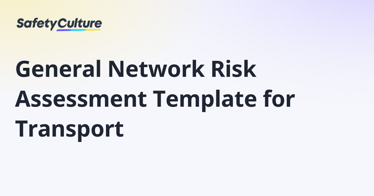 General Network Risk Assessment Template for Transport | Free Template