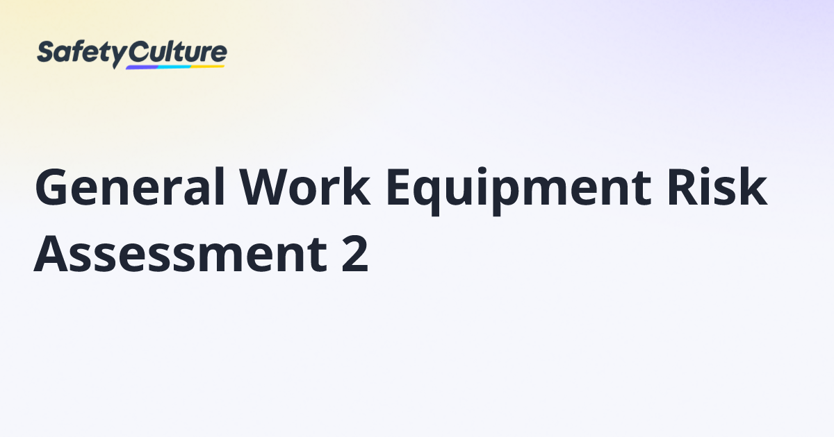 General Work Equipment Risk Assessment 2 | Free Template