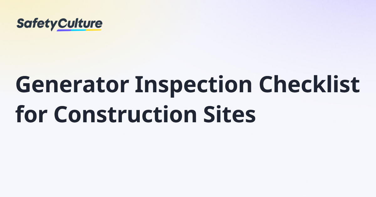 Generator Inspection Checklist for Construction Sites | Free Template