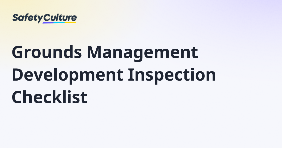 Grounds Management Development Inspection Checklist | Free Template