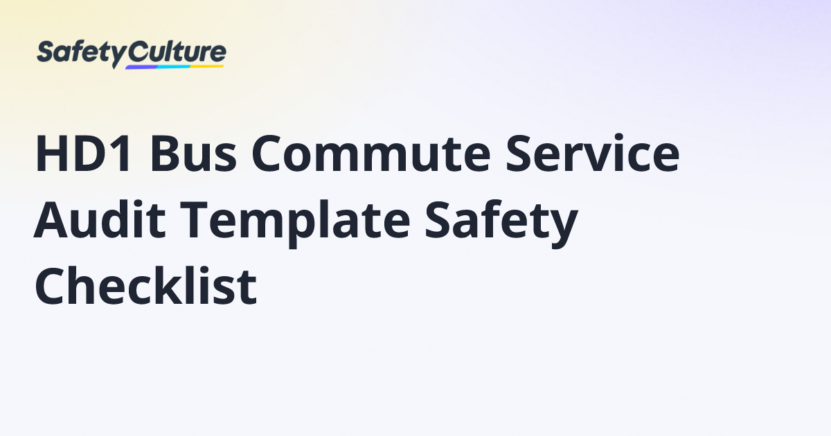HD1 Bus Commute Service Audit Template Safety Checklist | Free Template
