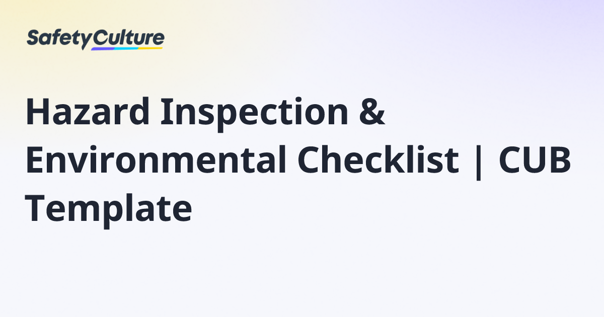 Hazard Inspection & Environmental Checklist | CUB Template | Free Template