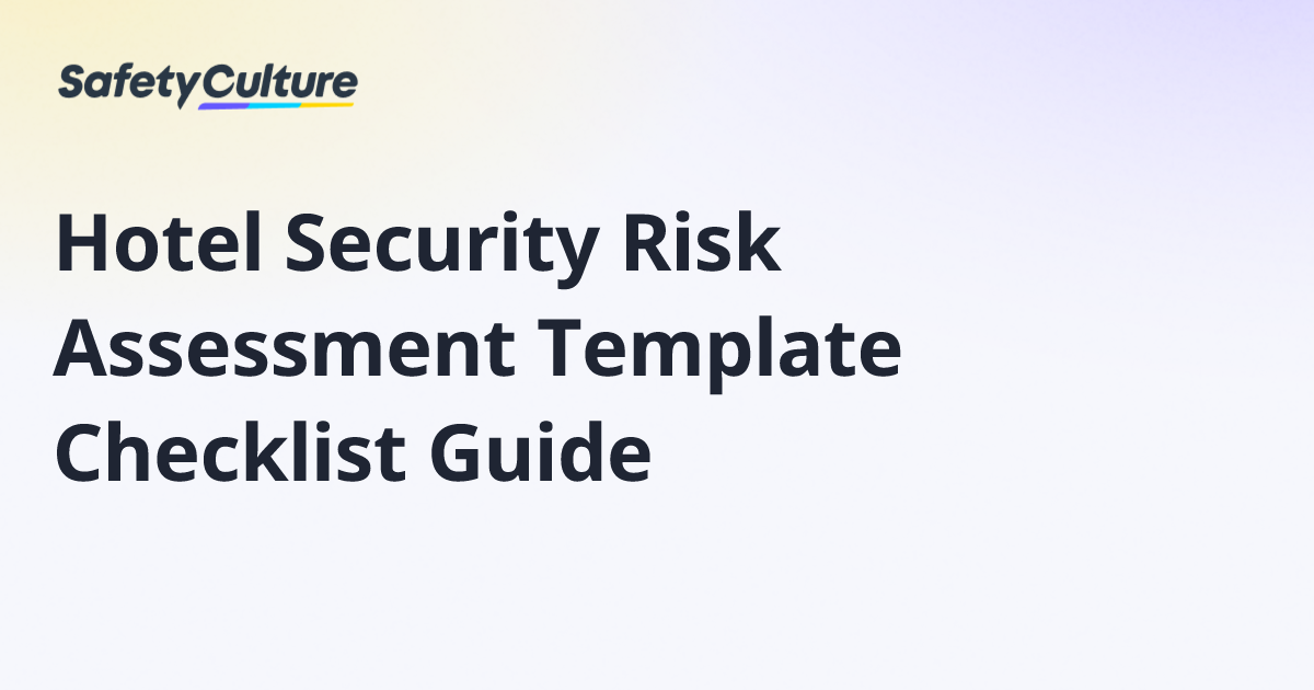 Hotel Security Risk Assessment Template Checklist Guide | Free Template