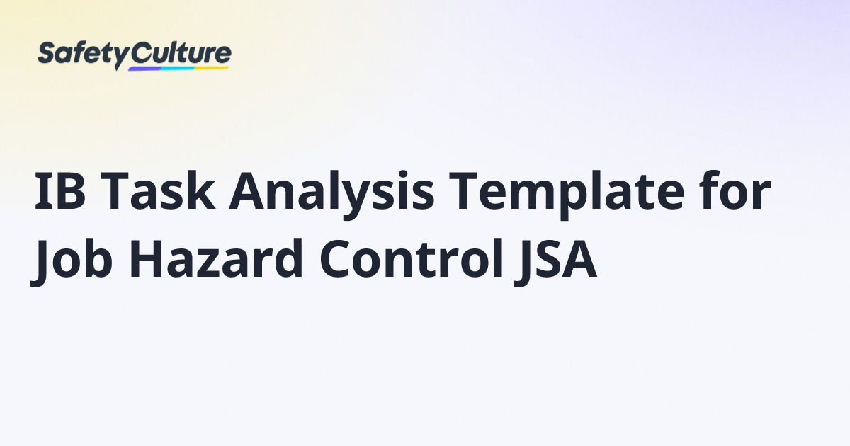 IB Task Analysis Template for Job Hazard Control JSA | Free Template