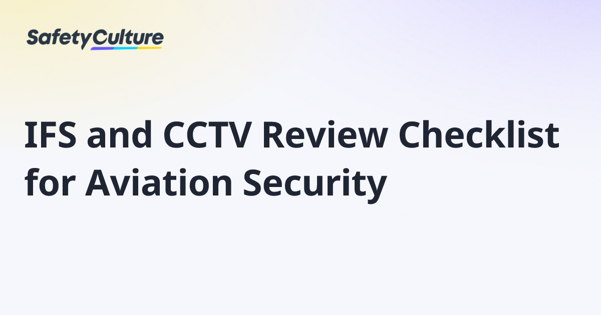 IFS and CCTV Review Checklist for Aviation Security | Free Template