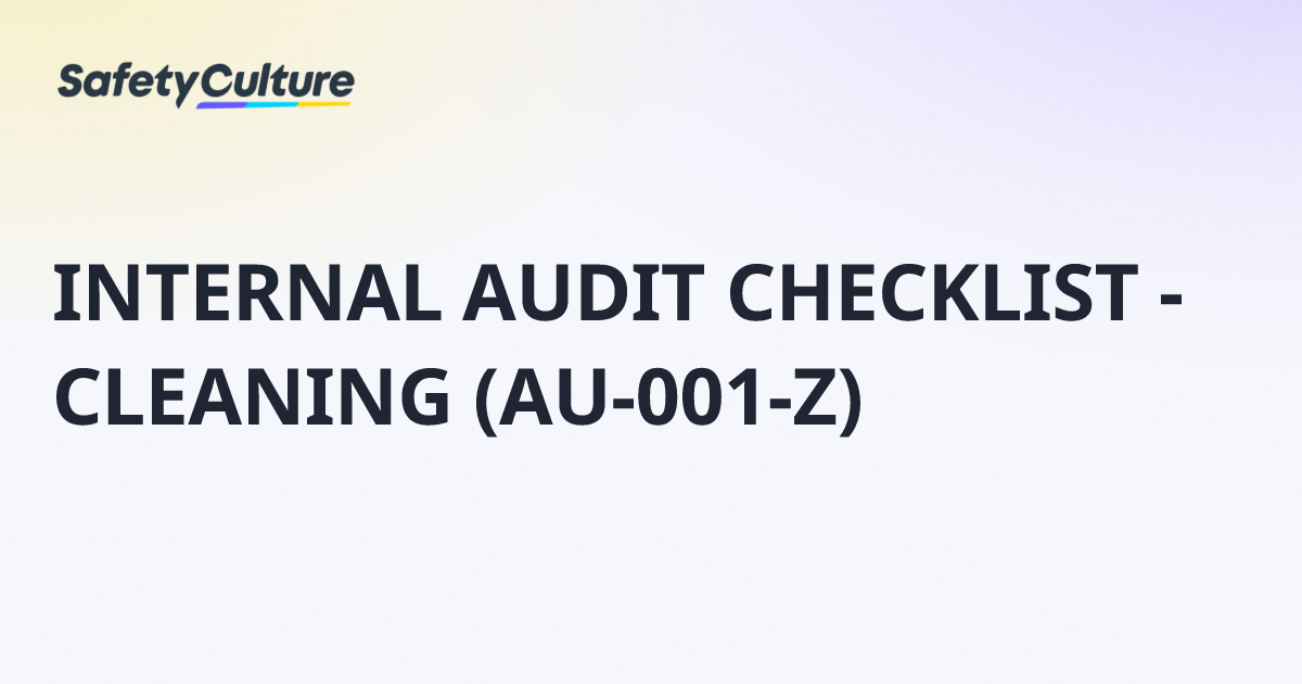 INTERNAL AUDIT CHECKLIST - CLEANING (AU-001-Z) | Free Template