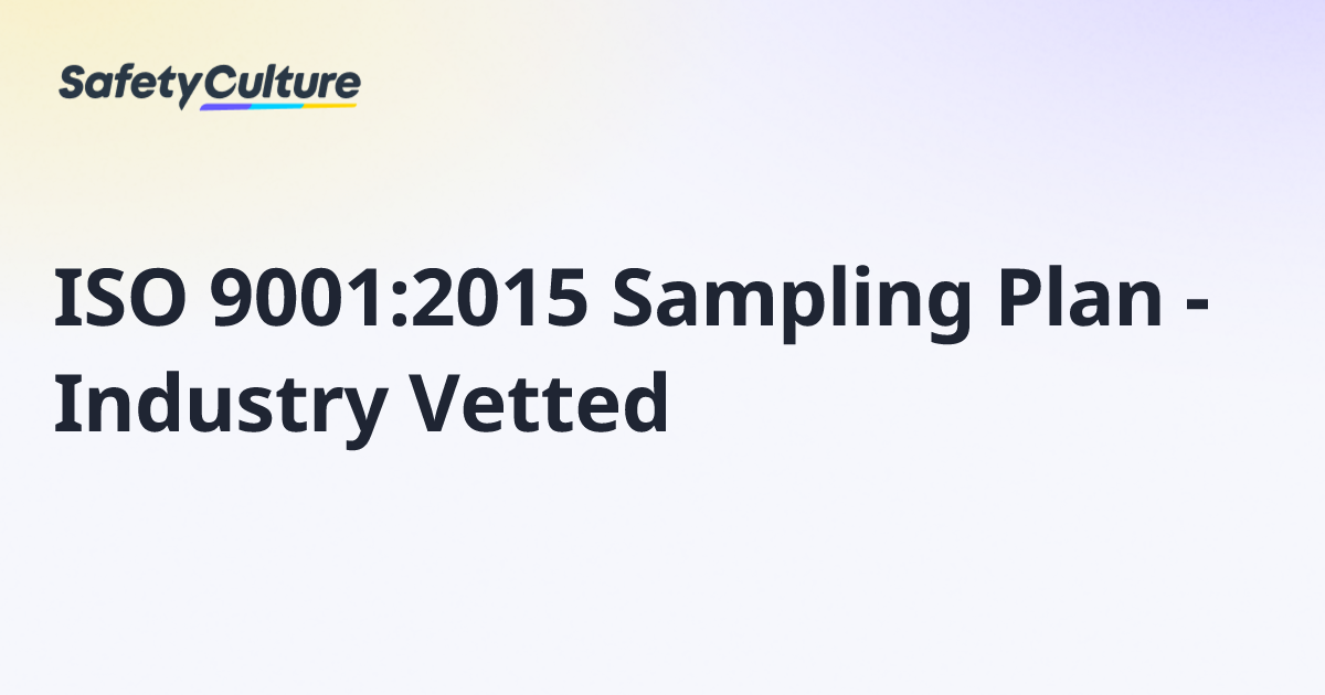 ISO 9001:2015 Sampling Plan - Industry Vetted | Free Template