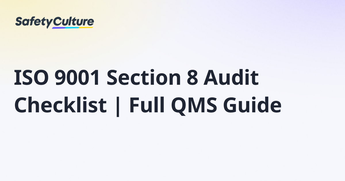 ISO 9001 Section 8 Audit Checklist | Full QMS Guide | Free Template