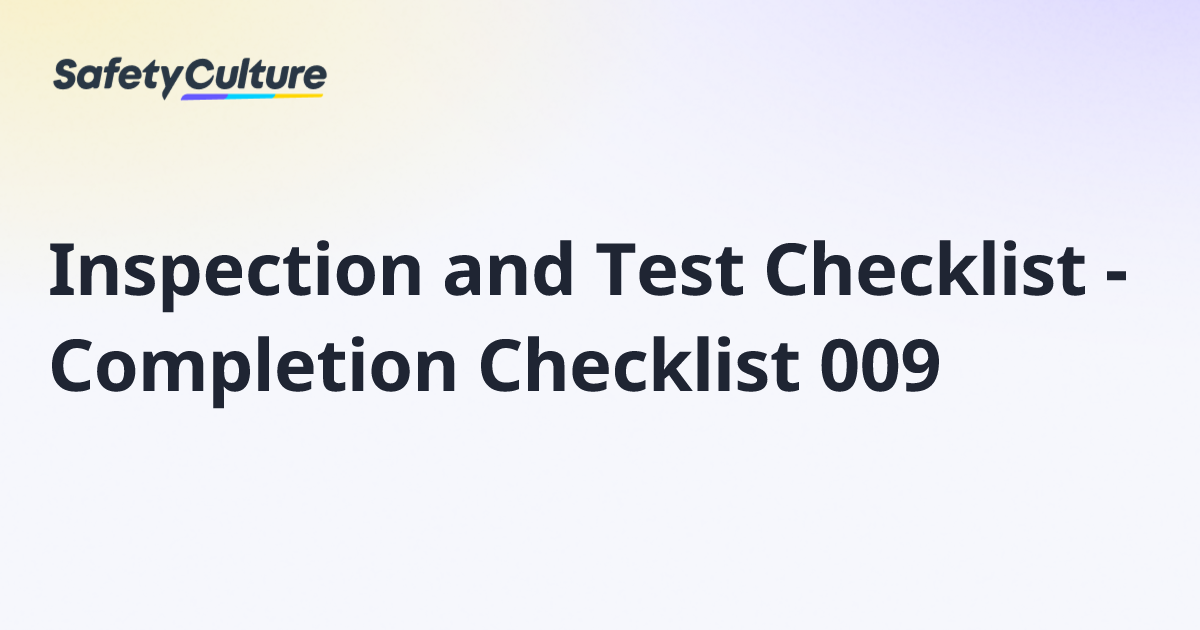 Inspection and Test Checklist - Completion Checklist 009 | Free Template
