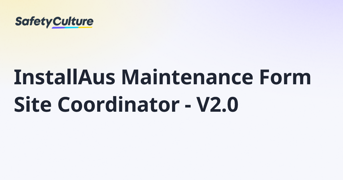 InstallAus Maintenance Form Site Coordinator - V2.0 | Free Template