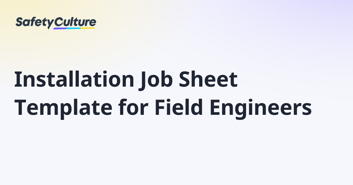 Installation Job Sheet Template for Field Engineers | Free Template