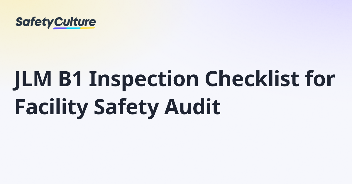 JLM B1 Inspection Checklist for Facility Safety Audit | Free Template