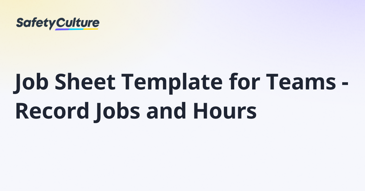 Job Sheet Template for Teams - Record Jobs and Hours | Free Template