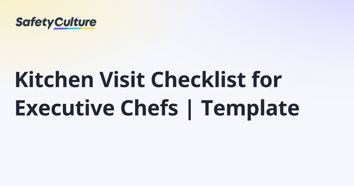 Kitchen Visit Checklist for Executive Chefs | Template | Free Template
