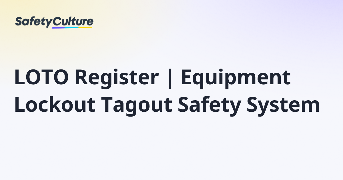 LOTO Register | Equipment Lockout Tagout Safety System | Free Template