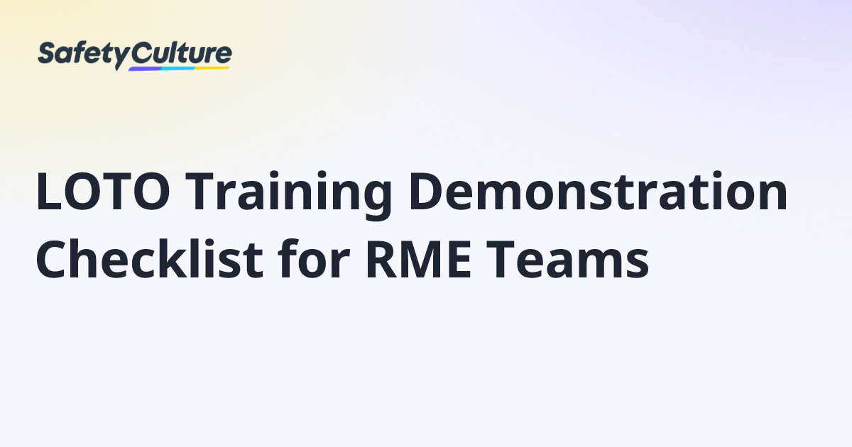 LOTO Training Demonstration Checklist for RME Teams | Free Template