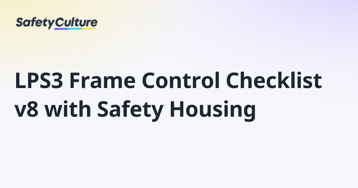 LPS3 Frame Control Checklist v8 with Safety Housing | Free Template