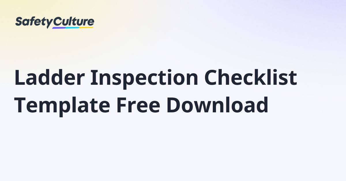 Ladder Inspection Checklist Template Free Download | Free Template