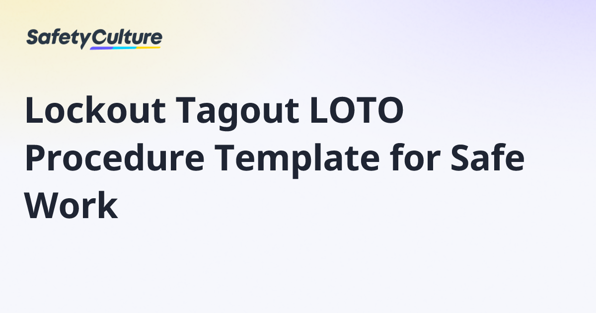 Lockout Tagout LOTO Procedure Template for Safe Work | Free Template