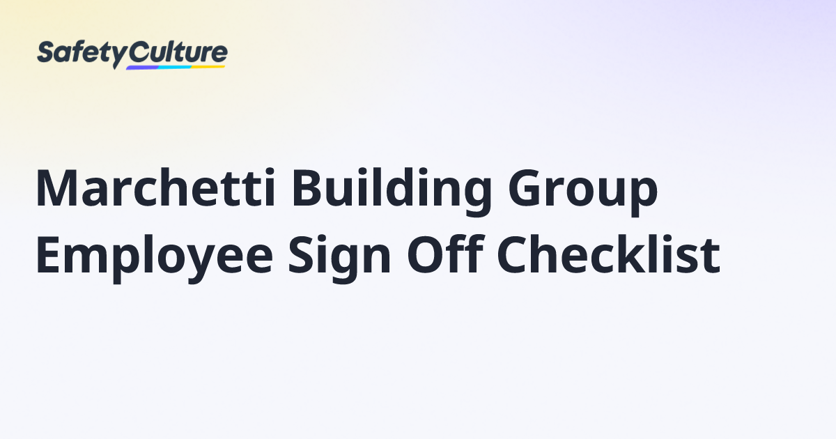 Marchetti Building Group Employee Sign Off Checklist | Free Template