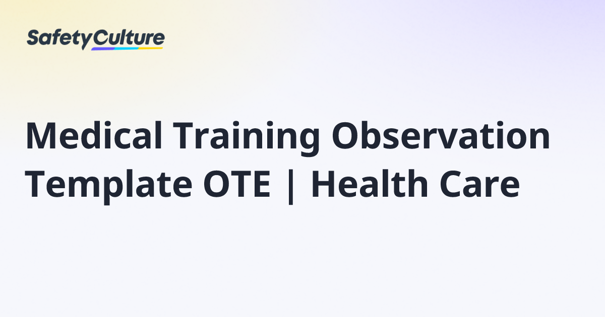 Medical Training Observation Template OTE | Health Care | Free Template