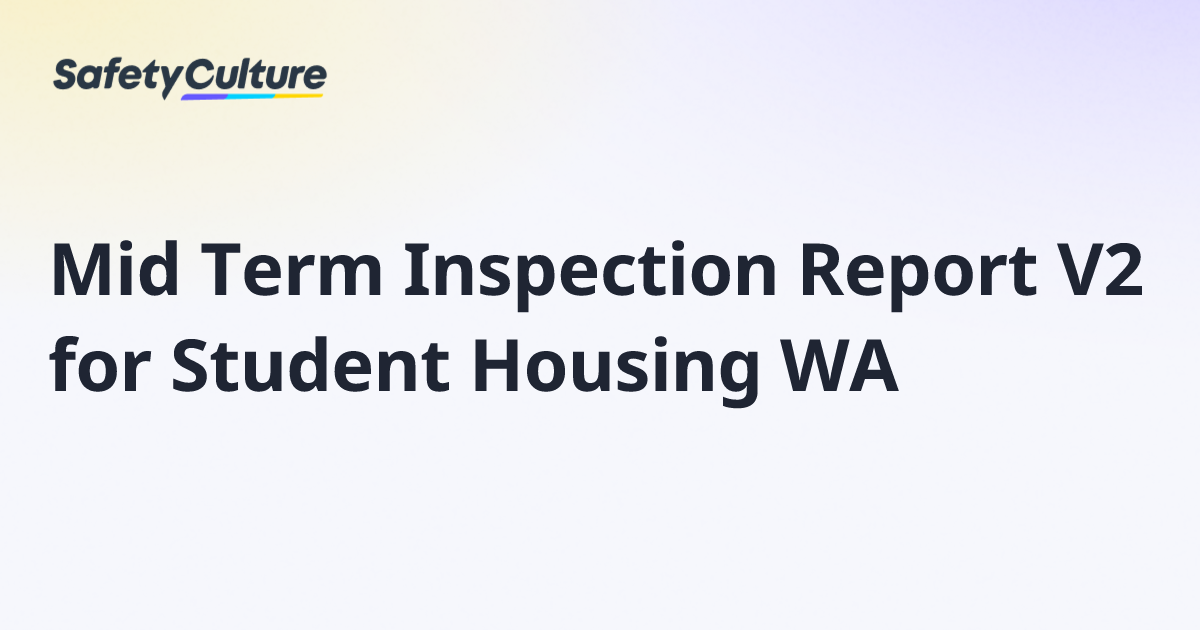 Long Term Student Housing Safety Certifications Reference: Mid Term Inspection Report V2 For Student Housing Wa