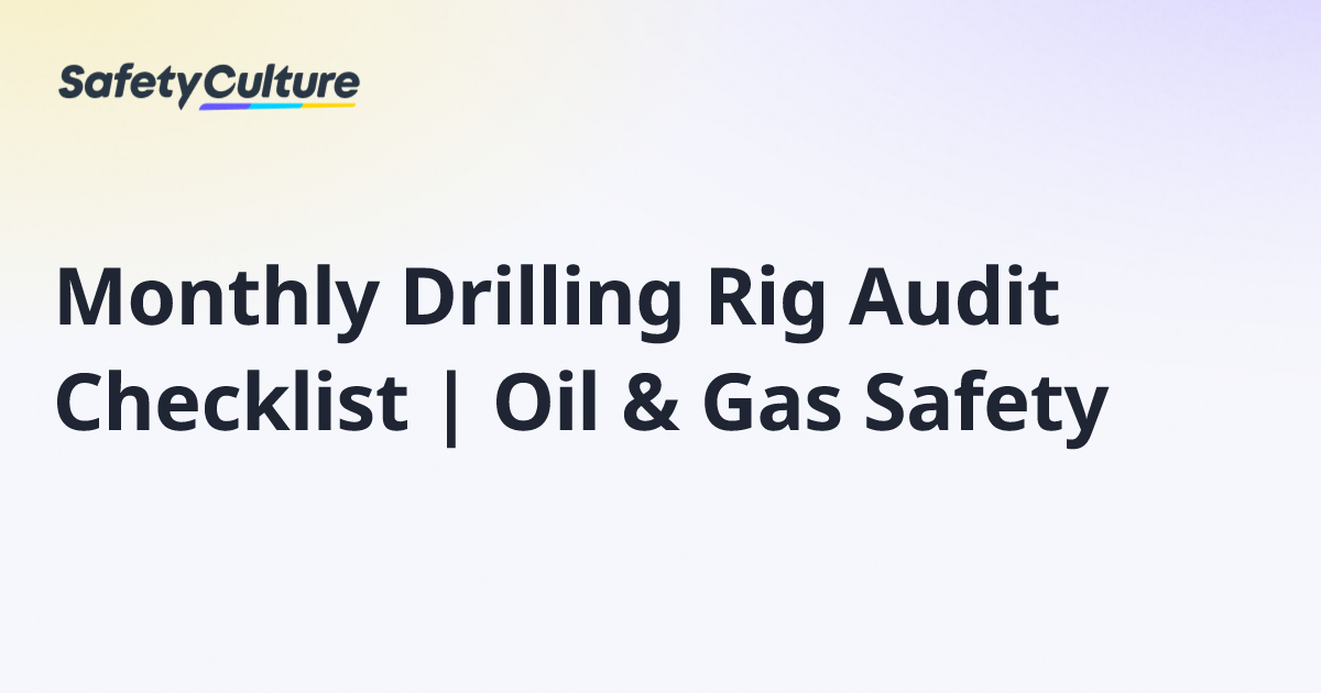 Monthly Drilling Rig Audit Checklist | Oil & Gas Safety | Free Template
