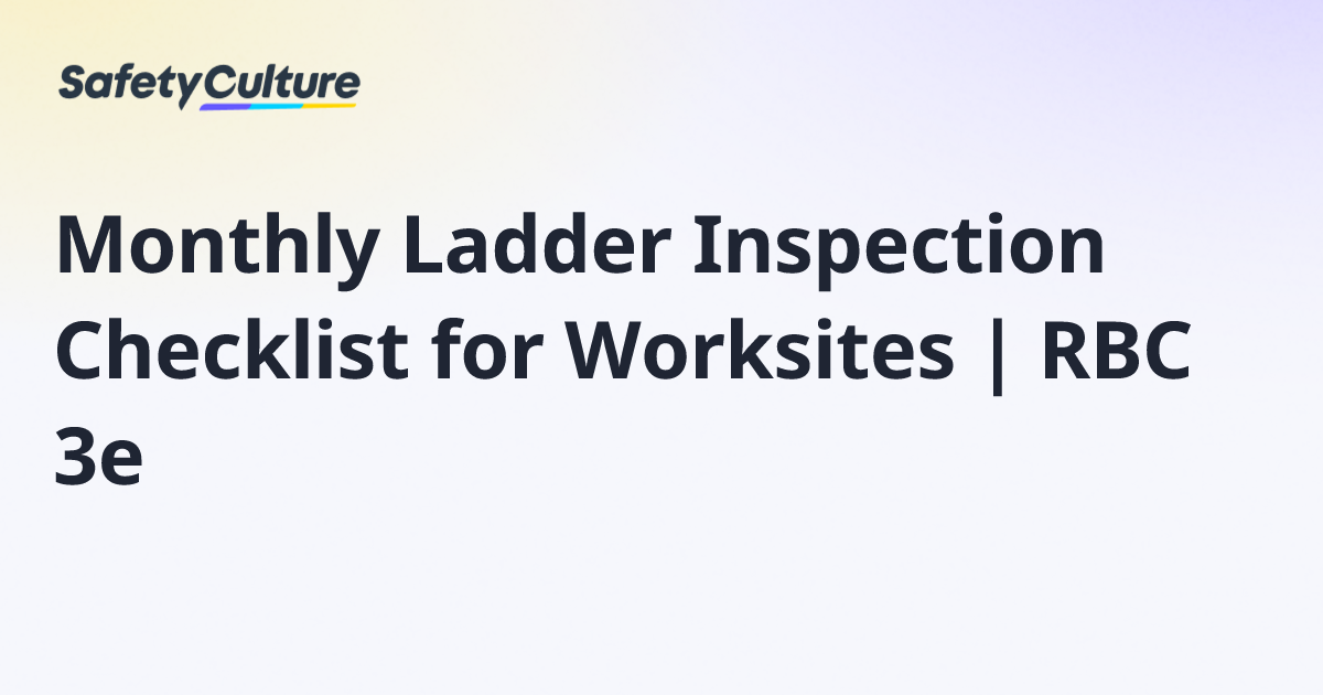 Monthly Ladder Inspection Checklist for Worksites | RBC 3e | Free Template