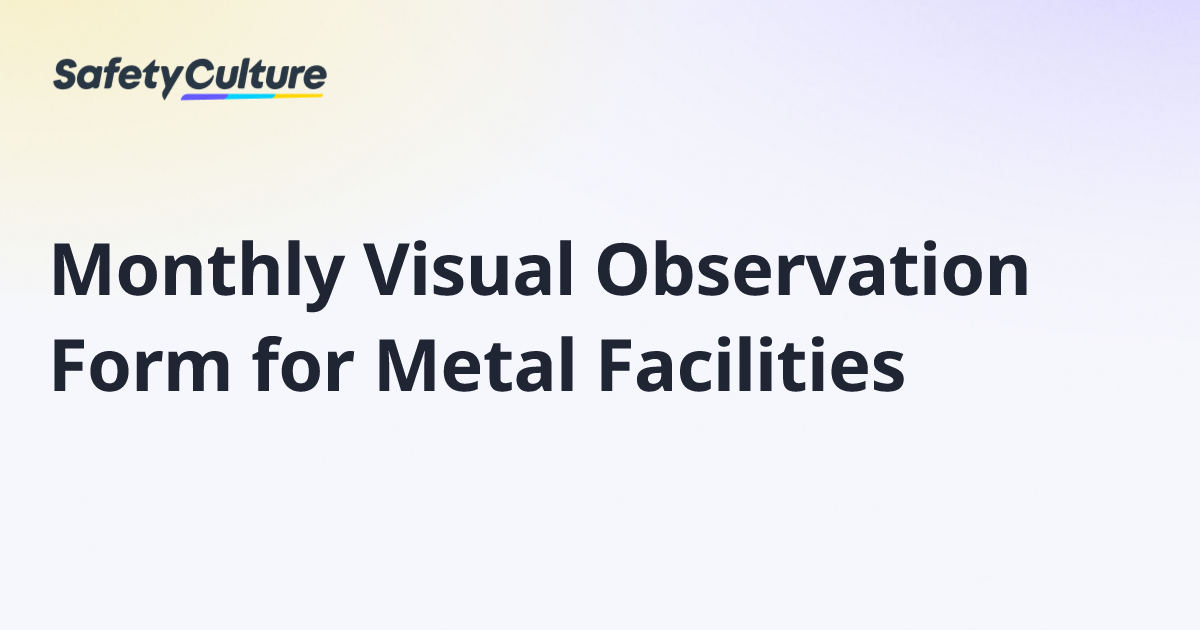 Monthly Visual Observation Form for Metal Facilities | Free Template