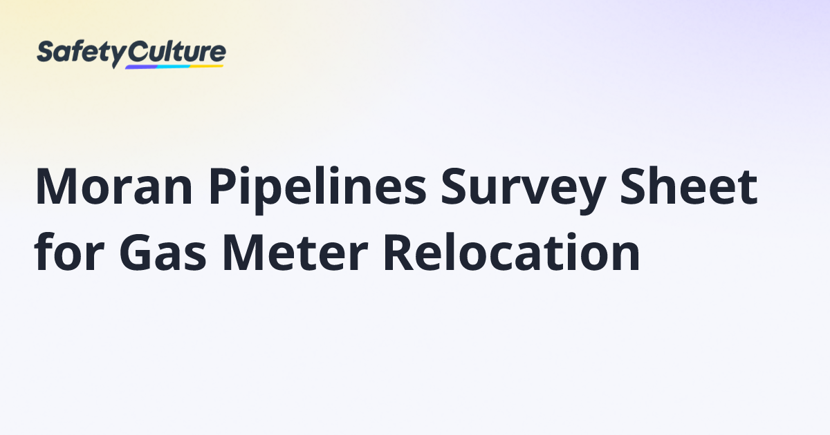 Moran Pipelines Survey Sheet for Gas Meter Relocation | Free Template