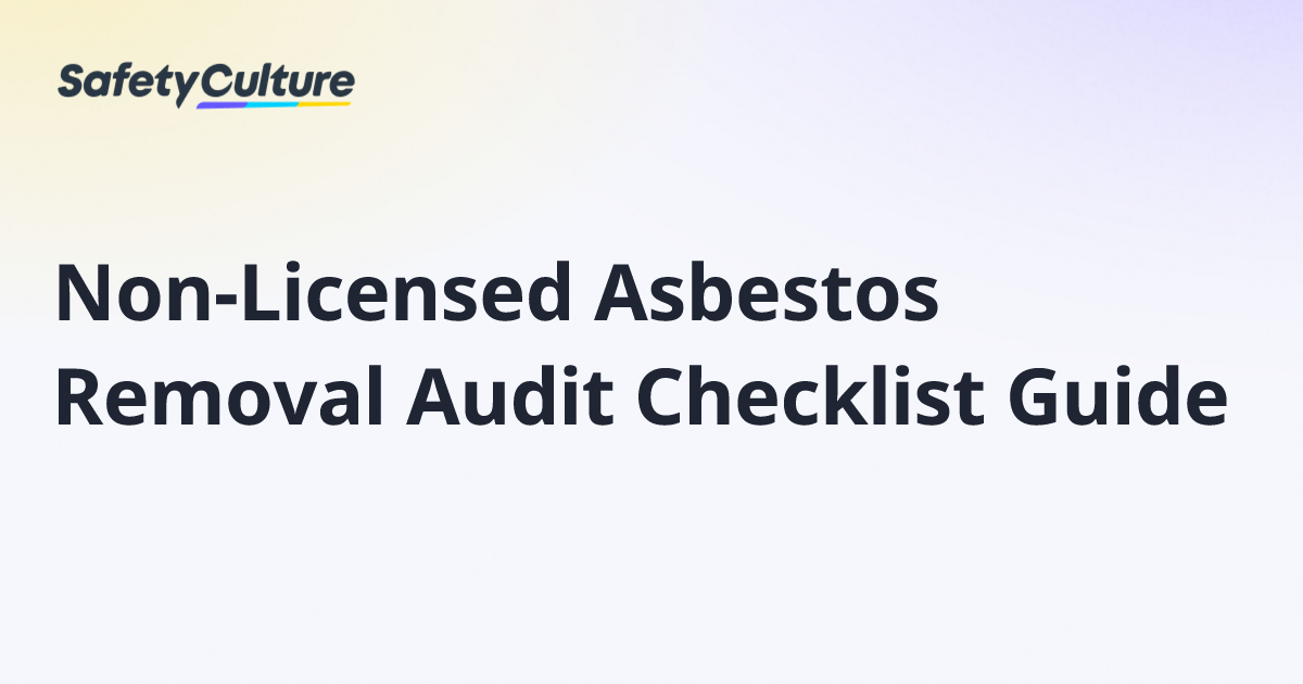 Non-Licensed Asbestos Removal Audit Checklist Guide | Free Template