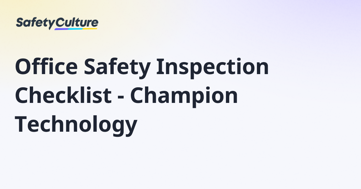Office Safety Inspection Checklist - Champion Technology | Free Template