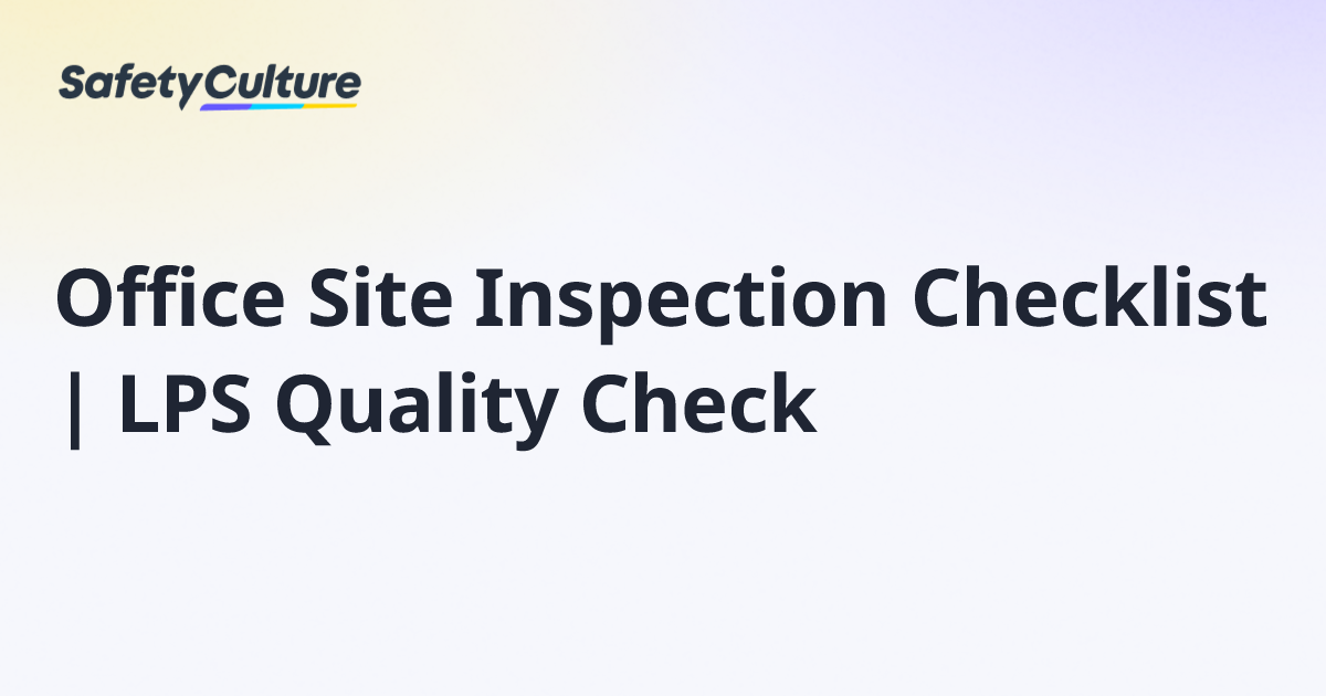 Office Site Inspection Checklist | LPS Quality Check | Free Template