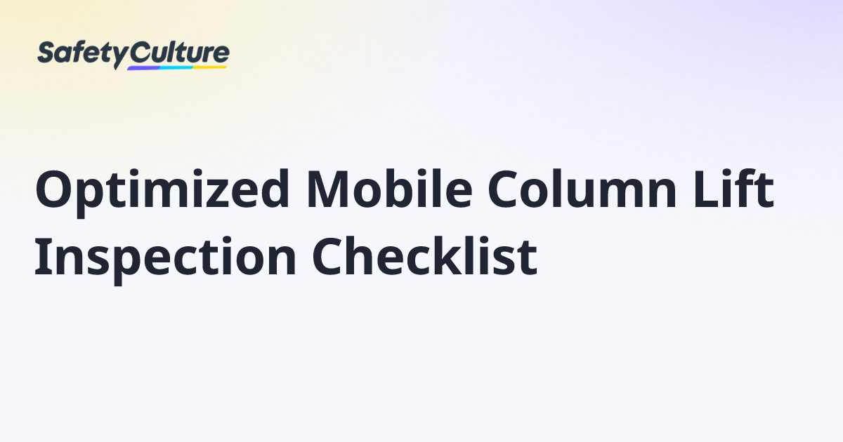 Optimized Mobile Column Lift Inspection Checklist | Free Template