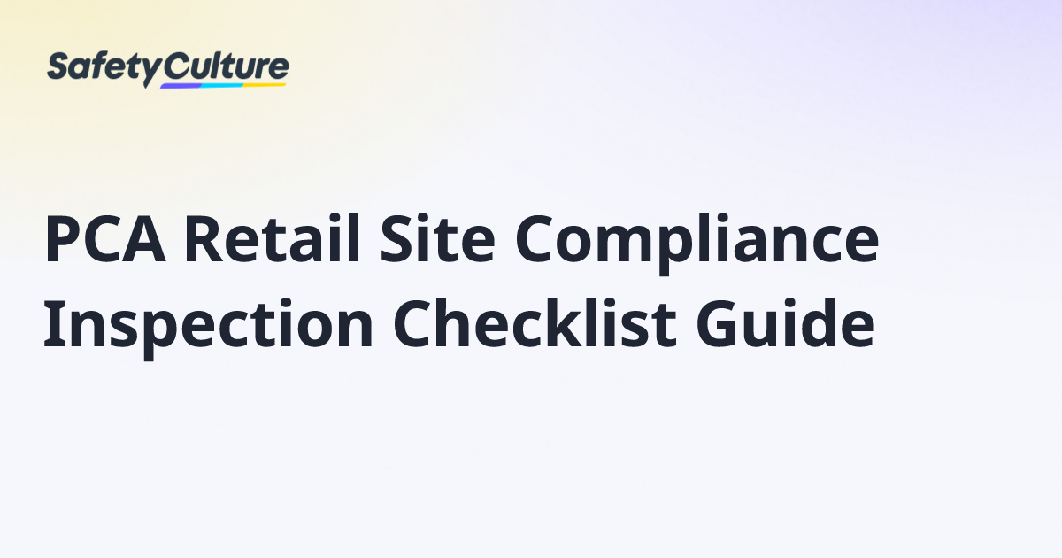 PCA Retail Site Compliance Inspection Checklist Guide | Free Template