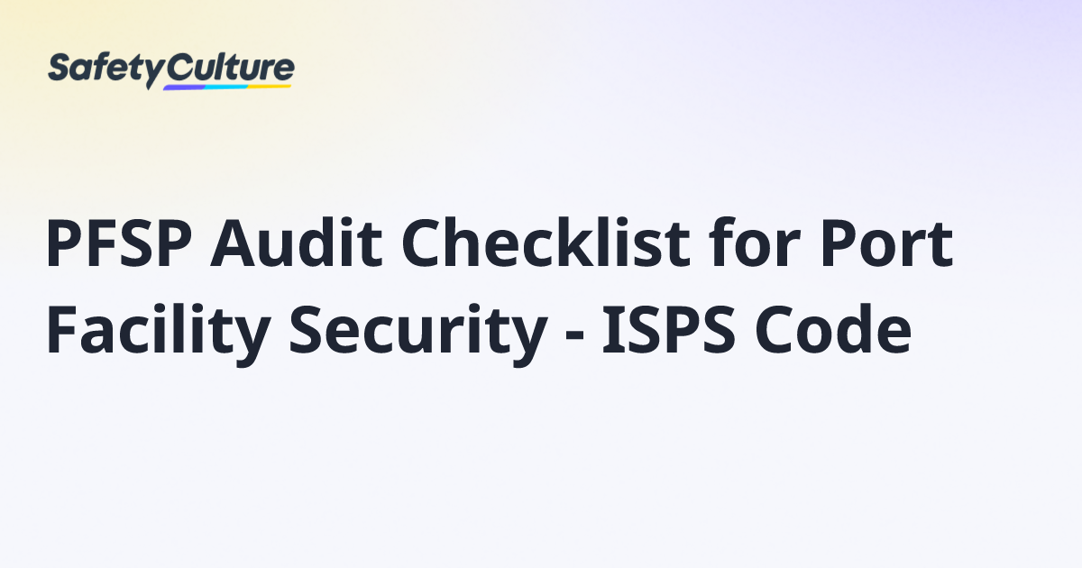 PFSP Audit Checklist for Port Facility Security - ISPS Code | Free Template