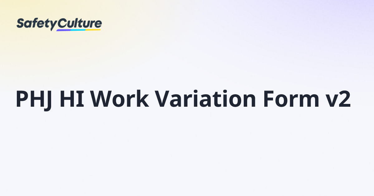 PHJ HI Work Variation Form v2 | Free Template