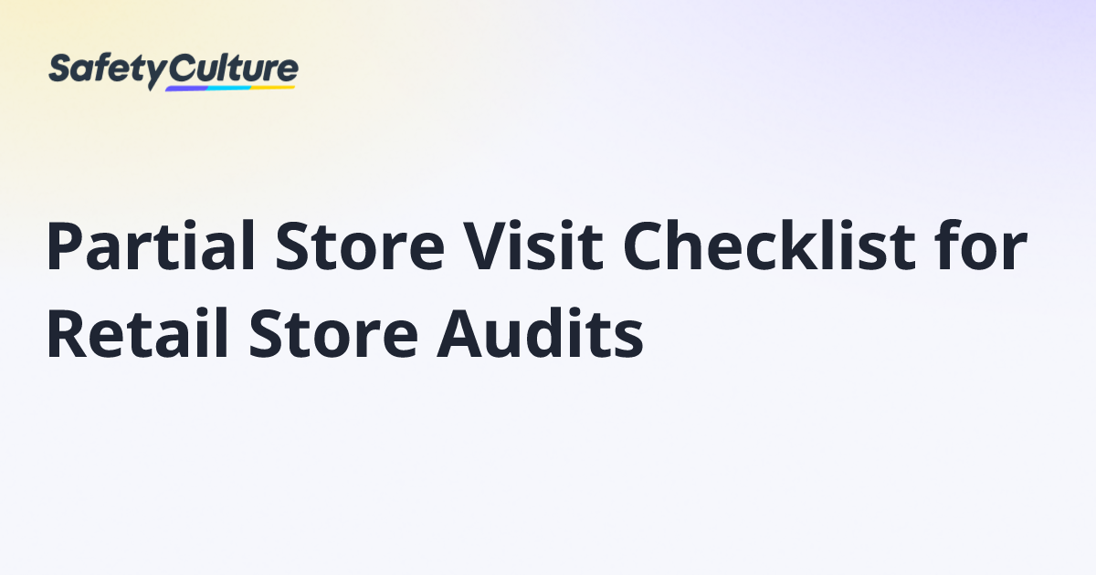 Partial Store Visit Checklist for Retail Store Audits | Free Template