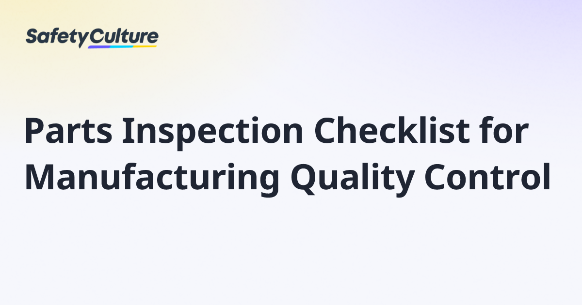 Parts Inspection Checklist for Manufacturing Quality Control | Free ...