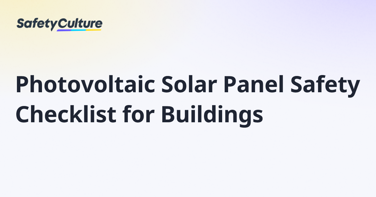 Photovoltaic Solar Panel Safety Checklist for Buildings | Free Template