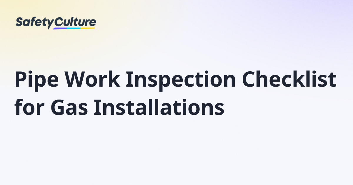 Pipe Work Inspection Checklist for Gas Installations | Free Template