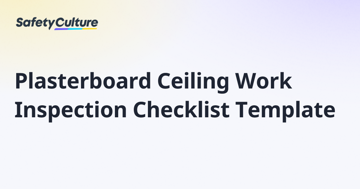 Plasterboard Ceiling Work Inspection Checklist Template | Free Template